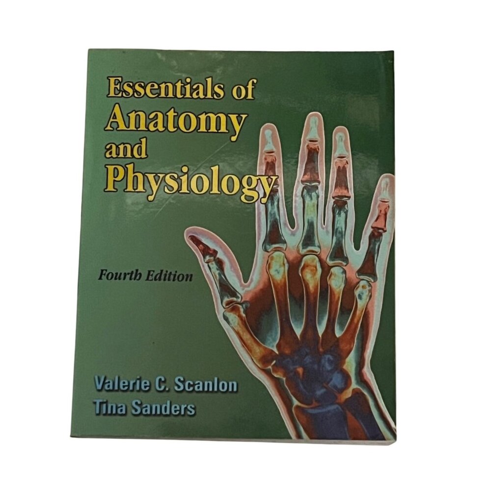 Essentials Of Anatomy And Physiology Fourth Edition Valerie C. Scanlon Tina Sand